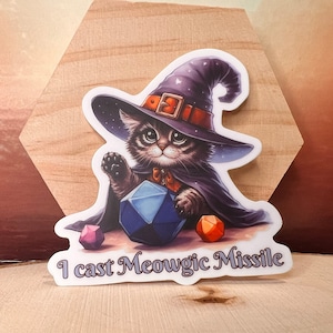 D&D Vinyl Sticker I Cast Meowgic Missile, Magic Missile Dishwasher Safe Dungeons and Dragons DND TTRPG gift Cat Kitty Tabaxi Wizard Sorcerer