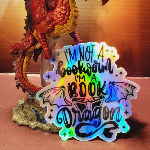 Vinyl Sticker I'm Not a Book Worm, I'm A Book Dragon Holographic, Waterproof book novel fantasy fiction wrym shiny sticker reader gift