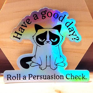 Grumpy Cat Vinyl Sticker: Dungeons and Dragons, Persuasion Check, Dishwasher Safe