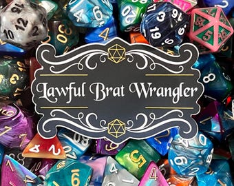 Lawful Brat Wrangler D&D-uitlijnsticker: NST TTRPG Vaatwasmachinebestendig Dungeons and Dragons