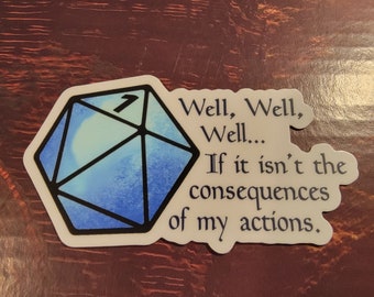 Nat 1 D&D ビニールステッカー：私の行動の結果、TTRPGギフト