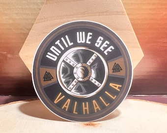 Until We See Valhalla Sticker: Norse Viking Mythology, Dishwasher Safe