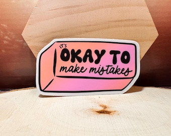 It's Okay to Make Mistakes Vinyl Aufkleber - Wasserdichte Erinnerung