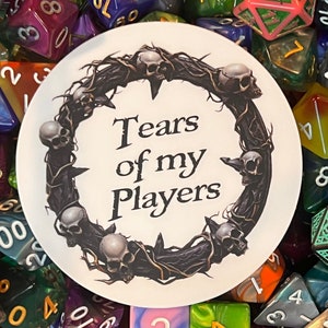 D&D Vinyl Sticker Tears of My Players, Skulls, Dungeon Master Water Bottle Sticker Dishwasher Safe Dungeons and Dragons, DND, TTRPG, DM Gift