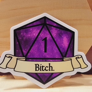 Low Rollers Club Bitch Natural 1 Vinyl Sticker, Waterproof, Dungeons and Dragons dnd ttrpg Pathfinder, games, Player and DM gift, Crit Fail