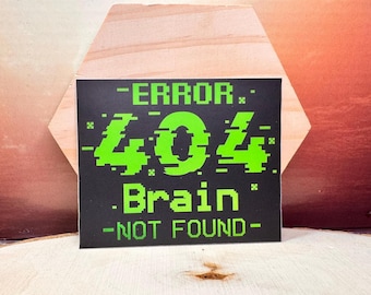 Pegatina de vinilo con el error 404 "Cerebro no encontrado": un divertido juego de palabras con la informática