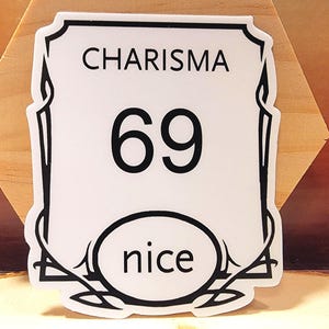 D&D Vinyl Sticker Charisma 69, Nice, Dishwasher Safe, Dungeons and Dragons dnd ttrpg Pathfinder, games, Player and DM gift, Ability Score