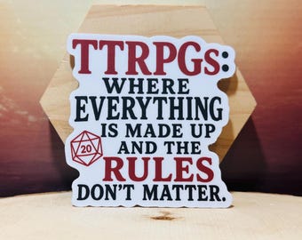 TTRPGビニールステッカー：すべてが作り話でルールは関係ない、防水ステッカー