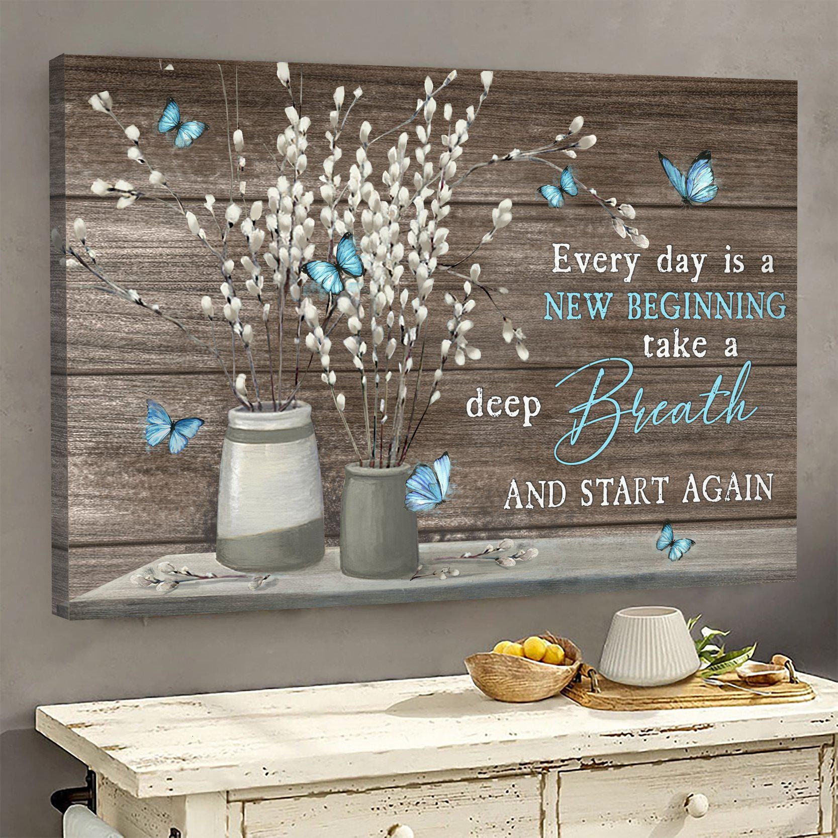 Wall Art Every day Is A New Beginning Take A Deep Breath And Etsy