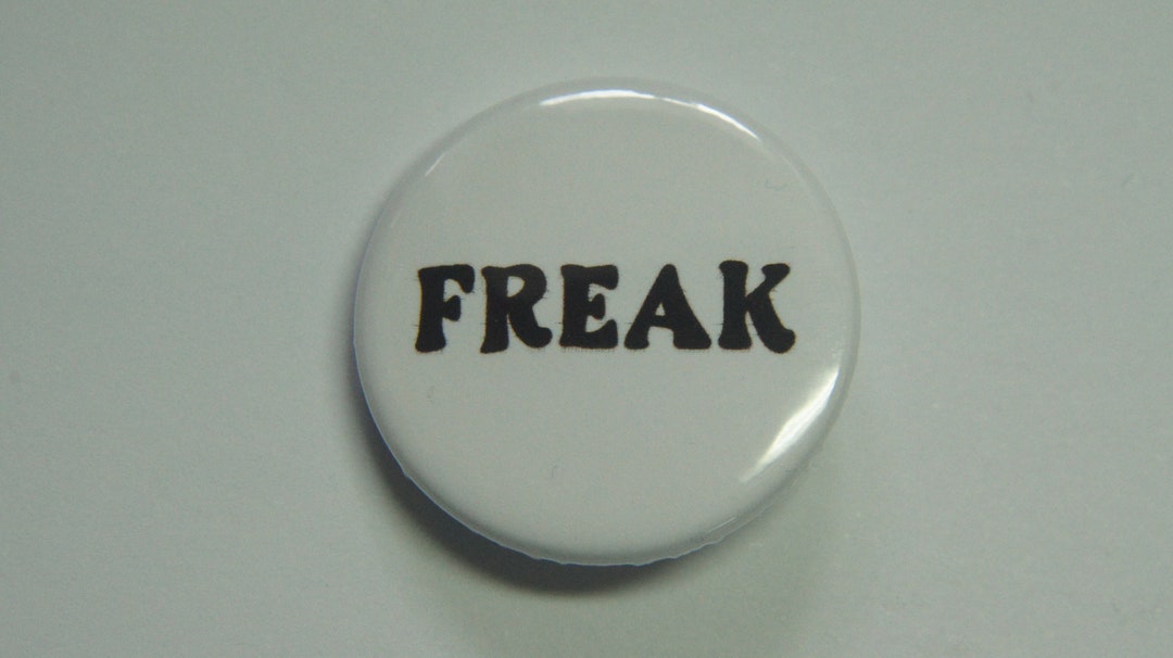 Freak Button Badge - Etsy