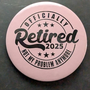 Badge officiel de retraité Choisissez votre année 2025 2024 2023 2022 2021, etc. en rose