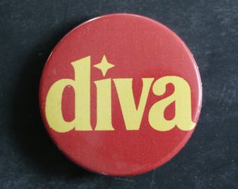 Diva Pin Badge – Stylish Statement on Display