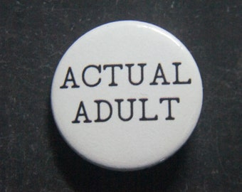 Actual Adult Button Badge