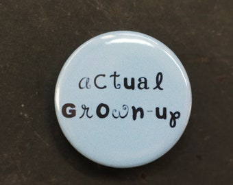 Actual Grown Up Badge