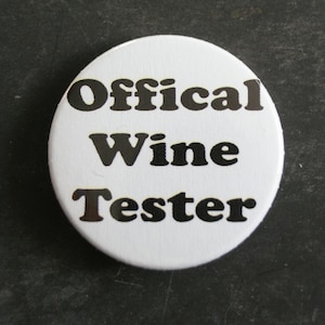 Official Wine Tester Button Badge - Handmade in Birmingham