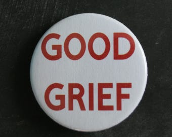 Good Grief-koelkastmagneet