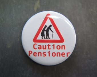 Caution Pensioner Road Sign Badge