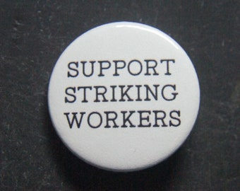 Support Striking Workers Badge