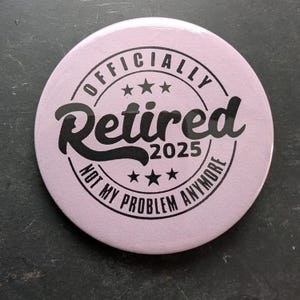 Insigne officiellement retraité Choisissez votre année 2025 2024 2023 2022 2021, etc. en lilas