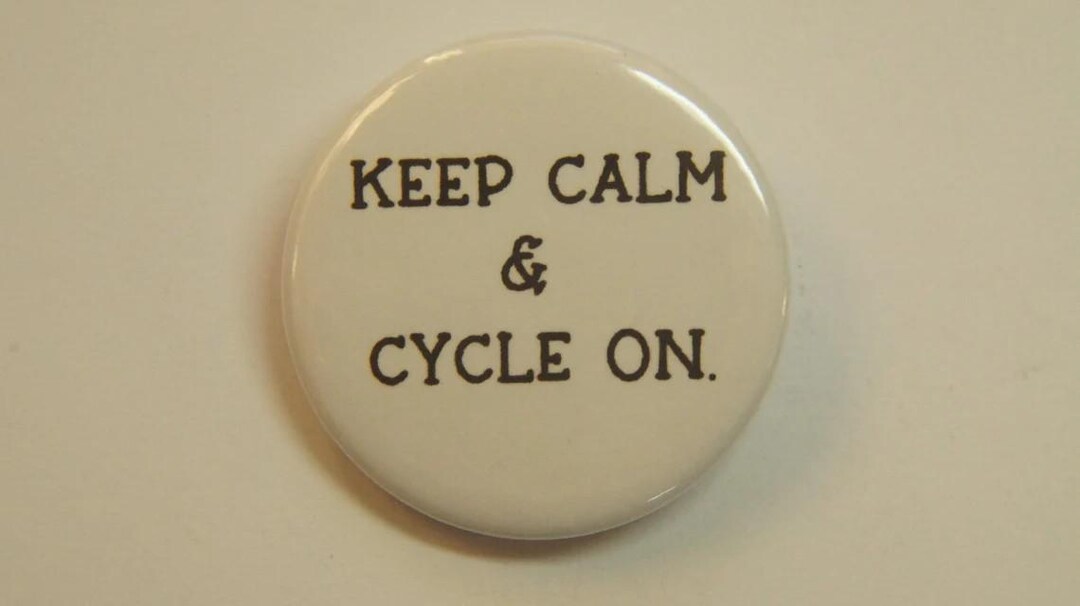 Keep Calm and Cycle on Button Badge - Etsy