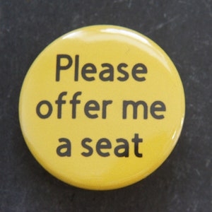 Please Offer Me A Seat Button Badge