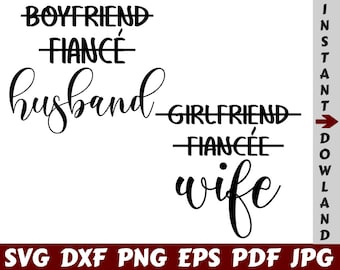 Boyfriend Fiance Husband SVG - Girlfriend Fiancee Wife SVG - Husband SVG - Wife Svg - Wedding Cut File - Wedding Quote Svg - Wedding Saying