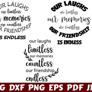 Our Laughs Limitless Our Memories Are Countless Our Friendship Is Endless SVG - Our Laughs Limitles SVG - Our Memories Are Countless SVG