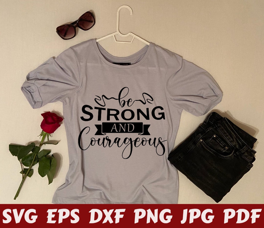 Wees sterk en moedig SVG Wees sterk SVG Moedig SVG Etsy Nederland