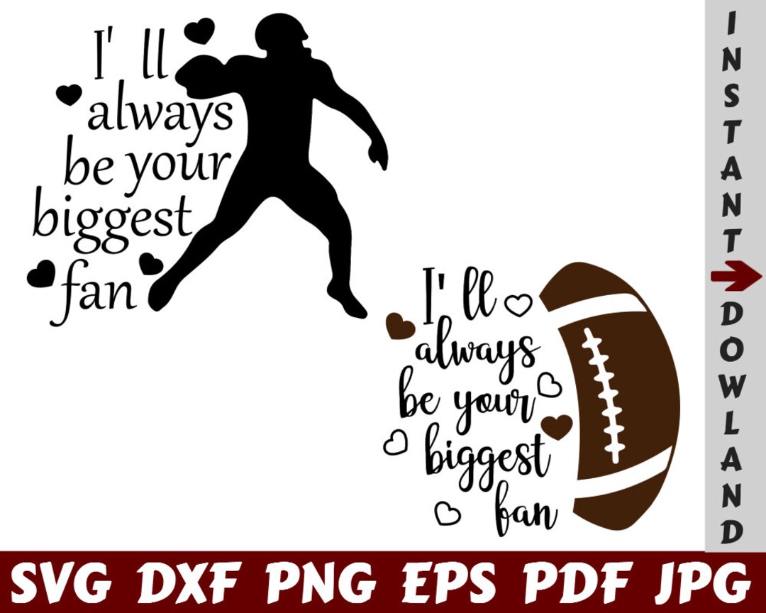 I’ll Always Be Your Biggest Fan SVG Biggest Fan SVG - Etsy