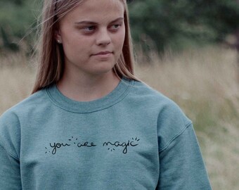 You Are Magic Sweatshirt, Fall Sweatshirt, Magic Hoodie, Halloween Sweatshirt, Fall Hoodie, Mystical Positive Sayings, Witch Uplifting Shirt