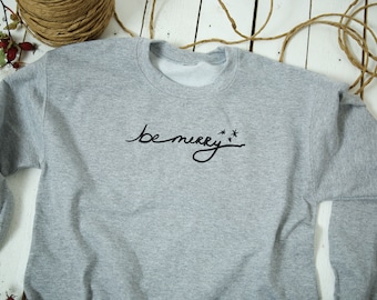 Be Merry Sweatshirt, Christmas Holiday Sweatshirt For Family, Thanksgiving Sweater, Christmas Hoodie, Be Merry Hoodie,Merry Christmas Jumper