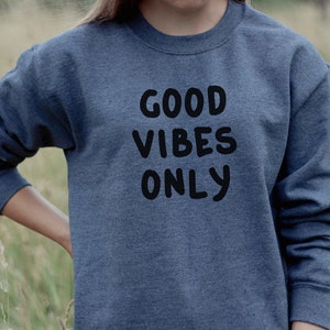 Good vibes Only Sweatshirt, Good Vibes Only Crewneck Sweatshirt, Positive Hoodie, Mental Health Crewneck, Good Vibes Retro Hoodie, Christmas