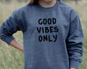 Good vibes Only Sweatshirt, Good Vibes Only Crewneck Sweatshirt, Positive Hoodie, Mental Health Crewneck, Good Vibes Retro Hoodie, Christmas