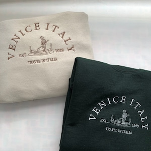 Venice Italy Embroidered Sweatshirt, Travel in Italia Embroidered Sweatshirt, For Her, For Him, Venice Custom Sweatshirt