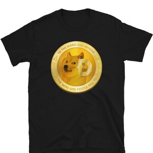 DOGE / Dogecoin Shirt, Crypto T-Shirt, DOGE Cryptocurrency, Dogecoin Meme, Unisex T-Shirt, Clothing