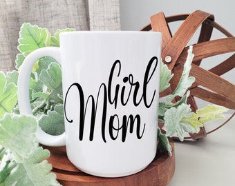 Girl mom, Girl mom mug, Mothers day mug, Mothers day gift, Grandma mug, Baby shower gift, Baby shower mug, Custom mug, Handmade