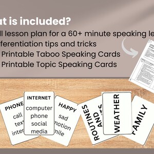 May include: A set of printable speaking cards for English language learners. The cards feature topics like "Phone", "Internet", "Happy", "Routines and Habits", "Weather", and "Family". The set also includes a lesson plan and differentiation tips.