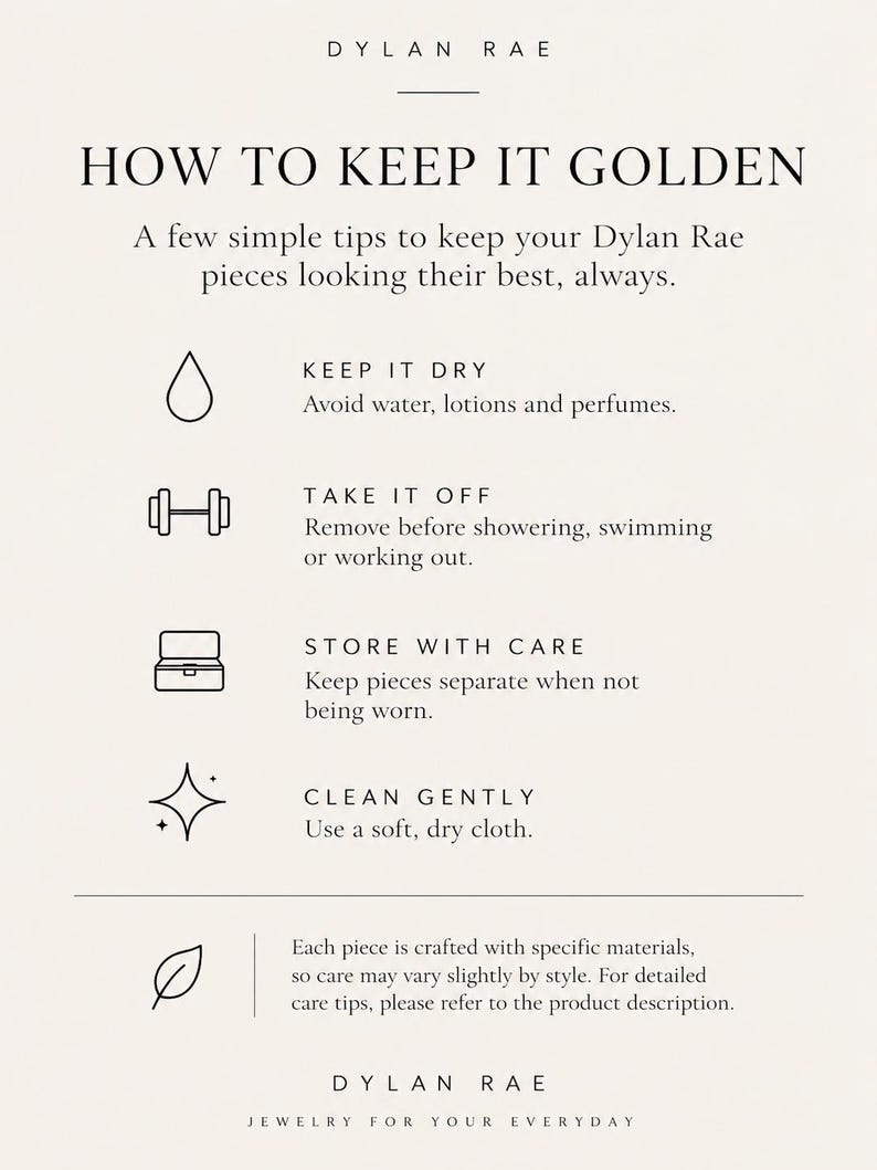 May include: A white informational card titled HOW TO KEEP IT GOLDEN by Dylan Rae. It lists jewellery care instructions with icons: a water drop for Keep It Dry, a dumbbell for Take It Off, a box for Store With Care, and stars for Clean Gently.