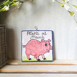 Italian Trivet Beware of the Pig Wall Plaque Attenti al Maiale Whimsical Kitchen Decor