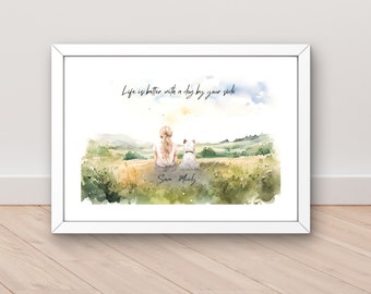 May include: Watercolor painting of a woman and a dog sitting in a field. The text "Life is better with a dog by your side" is written above them. The woman has blonde hair and is wearing a white shirt. The dog is white and is sitting next to the woman. The background is a field with green grass and blue sky.