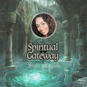 Sigil Magick: Spiritual Gateway, Energetic Portal