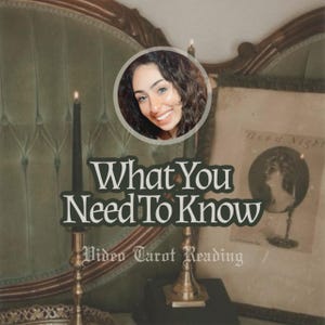 What You Need To Know: Personalized Video Tarot Reading