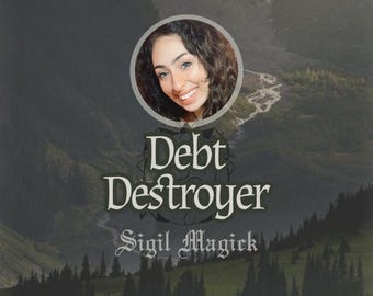 Sigil Magick: Debt Destroyer