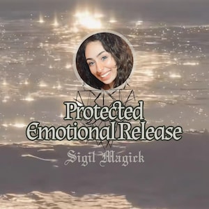 Sigil Magick: Protected Emotional Release