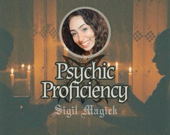 Sigil Magick: Psychic Proficiency
