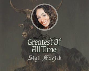 Sigil Magick: GOAT Greatest Of All Time