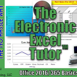 Könnte beinhalten: Eine grüne und weiße Grafik mit dem Text "The Electronic Excel Tutor" und "Office 2016/365 Basics". Die Grafik enthält auch einen Computermonitor, eine Tastatur und ein Liniendiagramm.