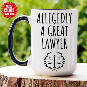 Allegedly a great lawyer Mug, Allegedly Mug, Lawyer Allegedly Mug, Gift for Lawyer, Attorney Mug, Law Grad Gift, Law Student, Bar Exam Gift