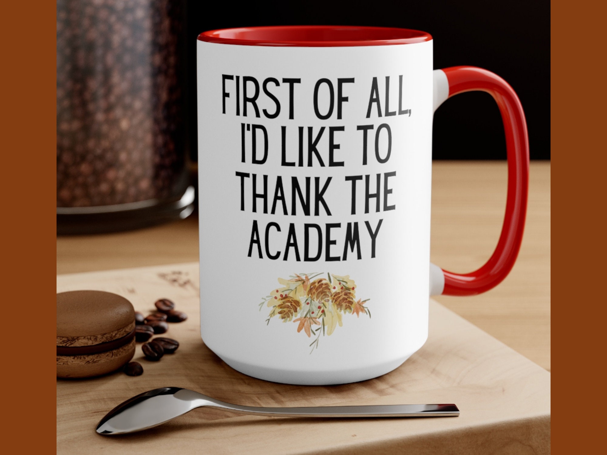First of All I'd Like to Thank the Academy ,graduation Gifts , Funny Acting  Mug , Actors Gift Idea , Theater Gifts , Actor Gifts for Theatre - Etsy