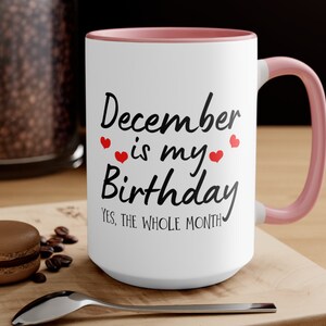 December Mugs, December Birthday Month Mugs Birthday Gifts December Birthday Birthday Gift Funny Gift for Xmas Bday Person, Holiday Birthday